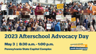 2023 Afterschool Advocacy Day, May 3, 8:30 a.m. - 1 p.m., Pennsylvania State Capitol Complex