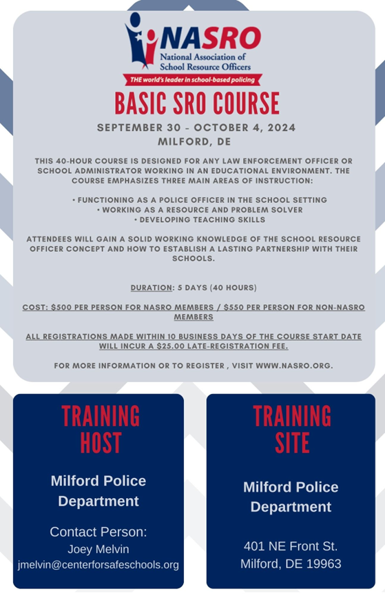 NASRO Basic SRO Course, Sept. 30 - Oct. 4, Milford, Delaware. More information is available at https://www.nasro.org/events/2024/09/30/basic-sro/milford-de/