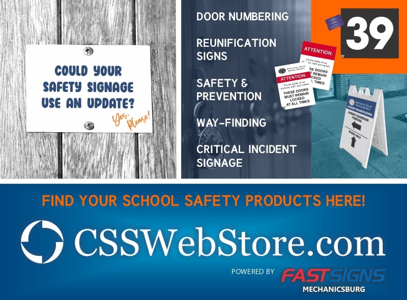 Find your school safety products at csswebstore.com powered by Fast Signs
