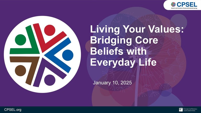 CPSEL Webinar Series: Living your Values: Bridging Core Beliefs with Everyday Life