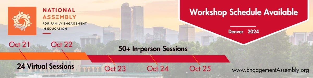 National Assembly for Family Engagement and Education, October 21 and 22, 24 virtual sessions, October 23 - 25, 50 plus in-person sessions, Denver