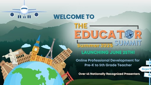 welcome to the educator summit summer 2025. launching June 25. online professional development for Pre-K to 6th Grade Teachers. Over 45 Nationally Recognized Presenters.